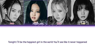 لیریک آهنگ The happiest girl از BLACKPINK
