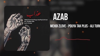 Mehdi Zlove Pouya Tak Plus Ali Turk - Azab