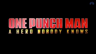 One-Punch-Man-A-Hero-Nobody-Knows