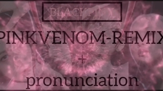 Soon...PINKENOM-REMIX+PRONUNCIATION  