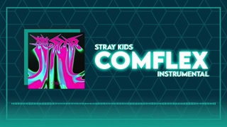 آهنگ Comflex از Stray Kids ورژن بیکلام