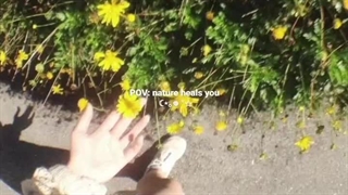 POV:nature heals you